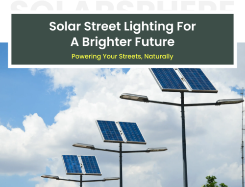 From Dusk Till Dawn, Naturally: Uncovering the Benefits of Solar Street Lights